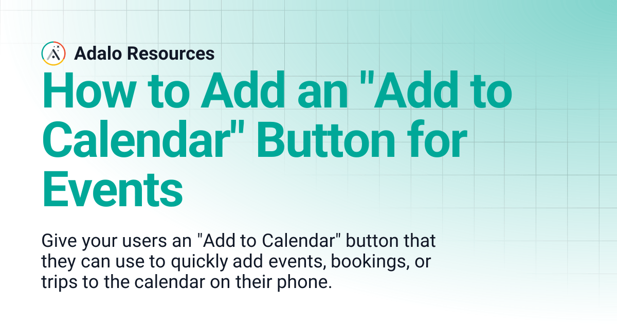 How to Add an "Add to Calendar" Button for Events Adalo Resources