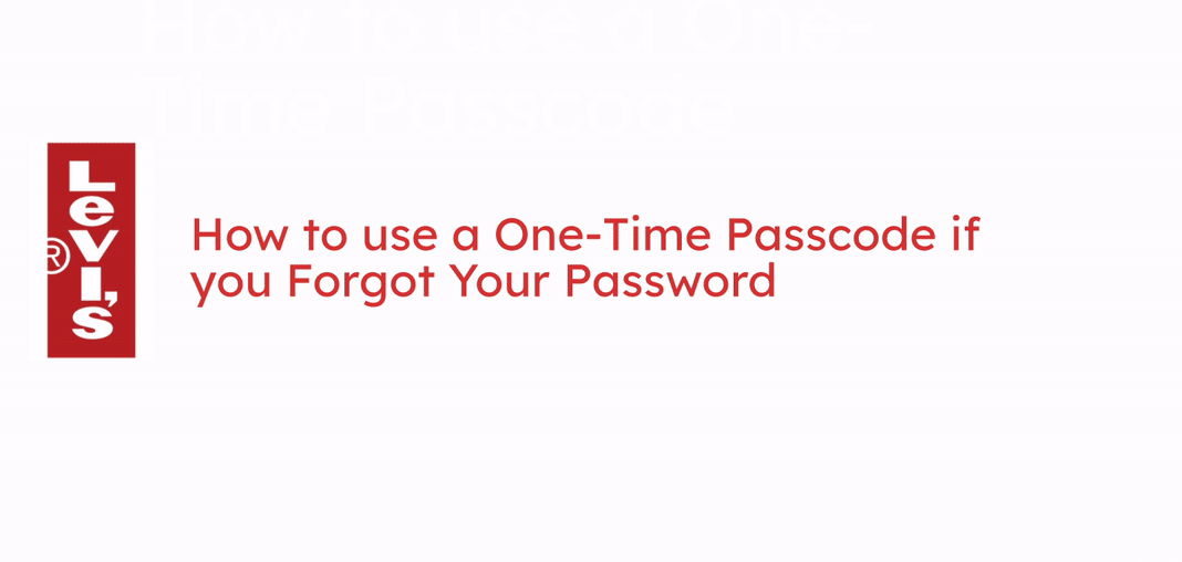How to Use a Passcode if You've Your Password Levi’s® Customer Service