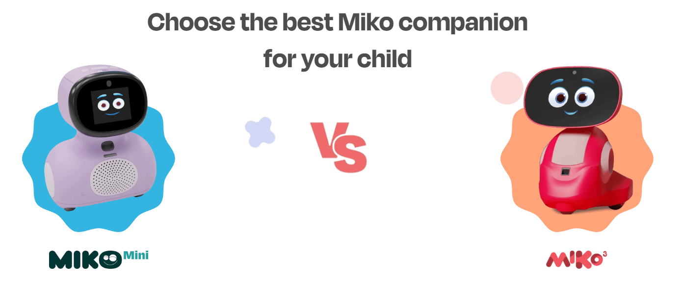 How do I choose between Miko 3 & Miko Mini for my kid? Miko