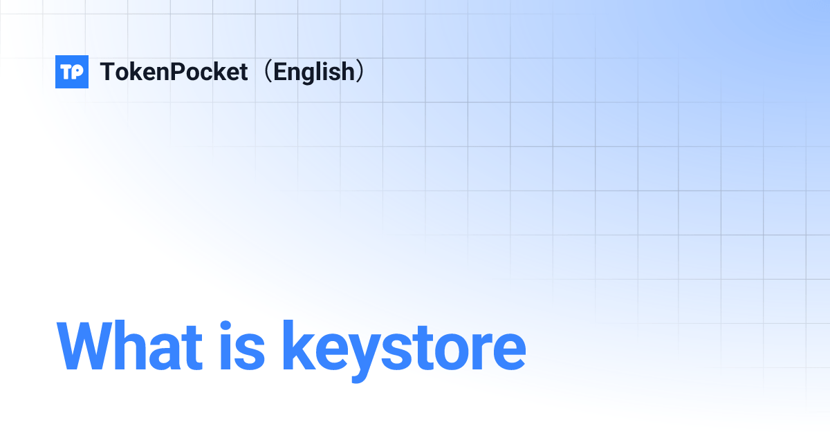 What is keystore TokenPocket（English）