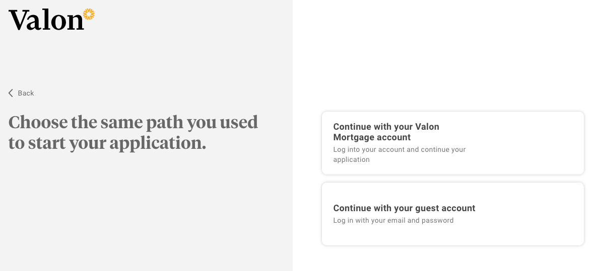 How do I continue an application that I started? Valon Mortgage Help