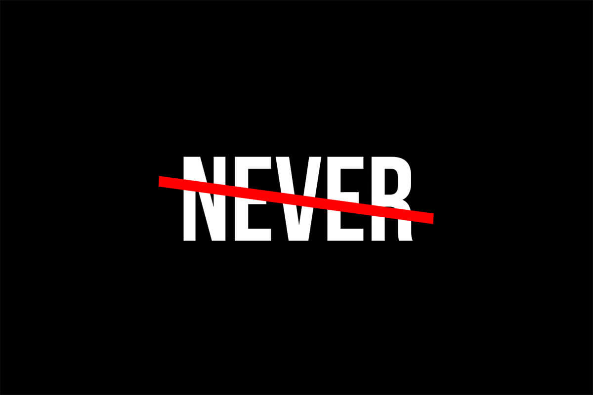 Never Say Never – Help4Today
