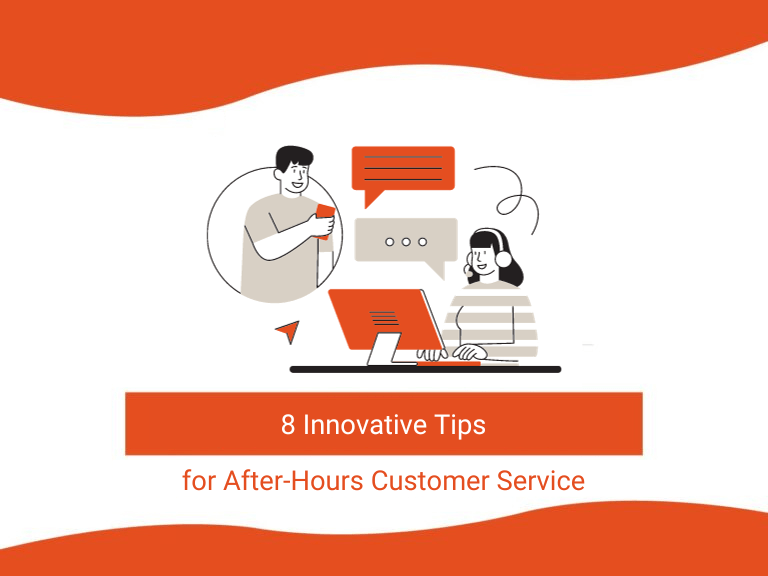 8 Innovative Tips for AfterHours Customer Service HelpArc