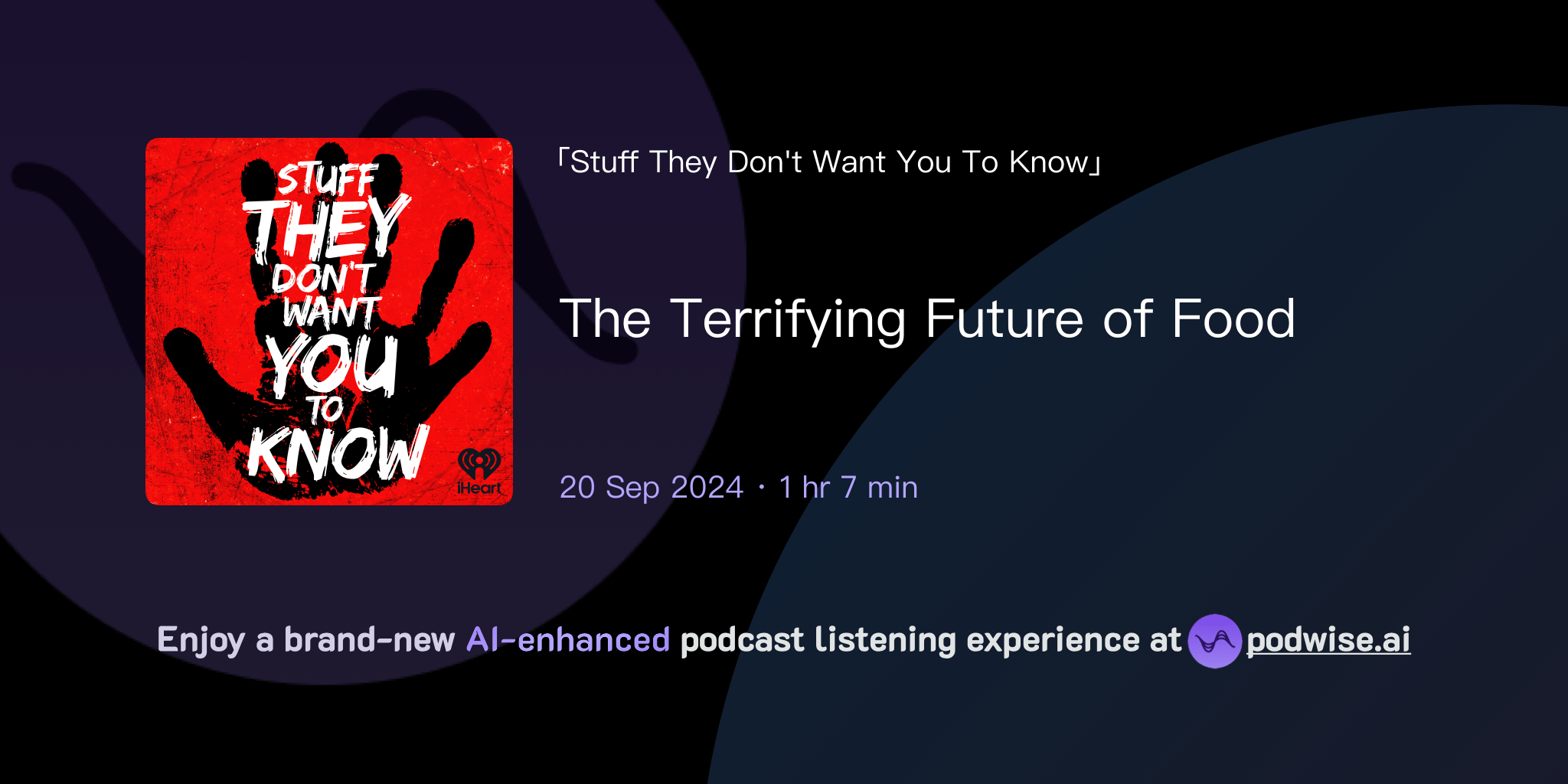 The Terrifying Future of Food Stuff They Don't Want You To Know Podwise