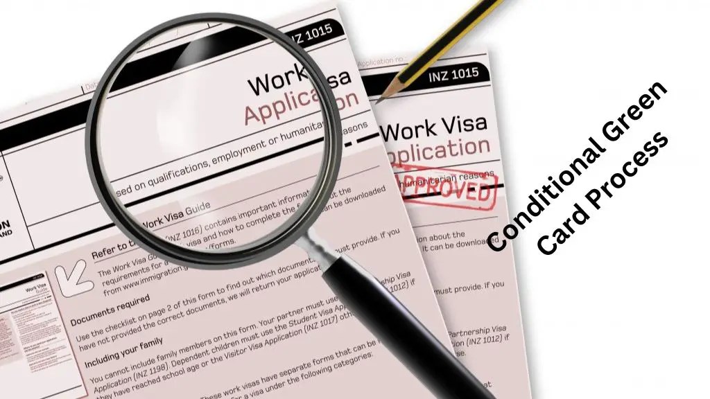All about Conditional Green Card Process in USA 2022 Documentation