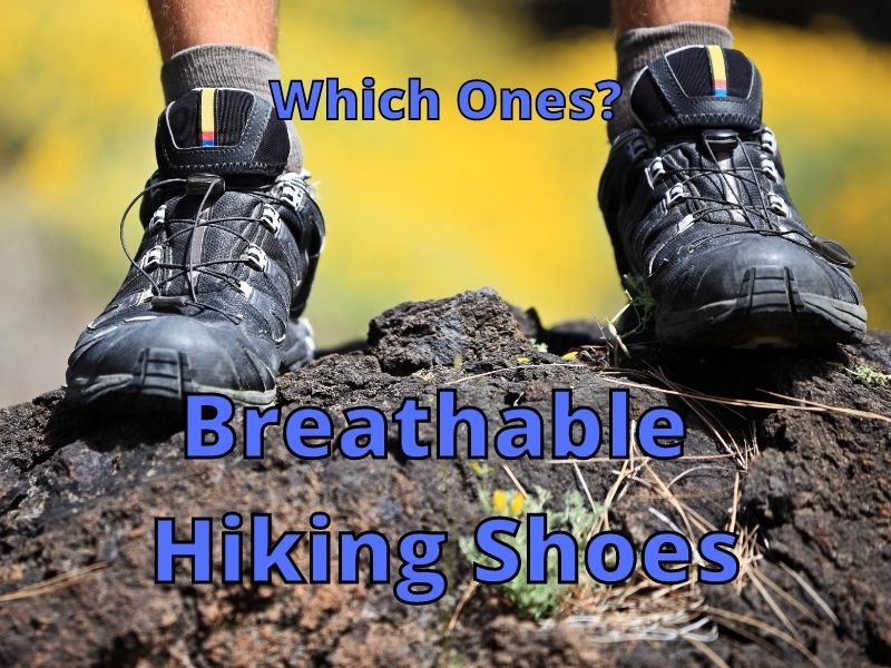 Breathable Hiking Shoes [Which Shoes Breathe Well?] Help Shoe