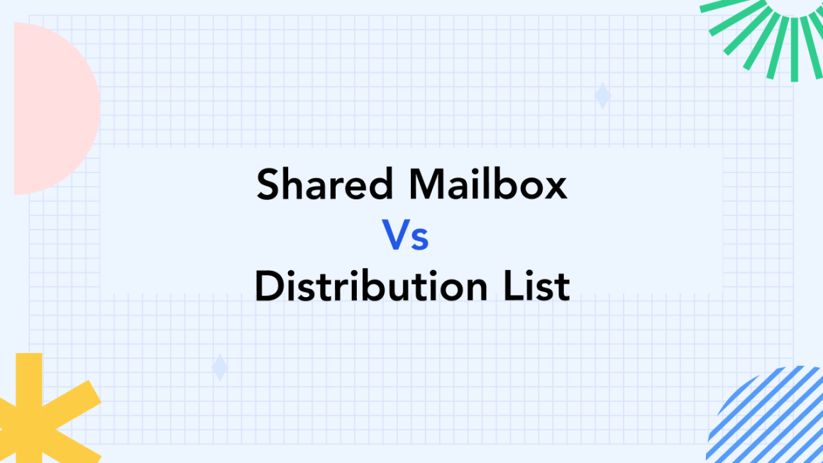 Shared Mailbox vs Distribution List What should be the 1 Choice for