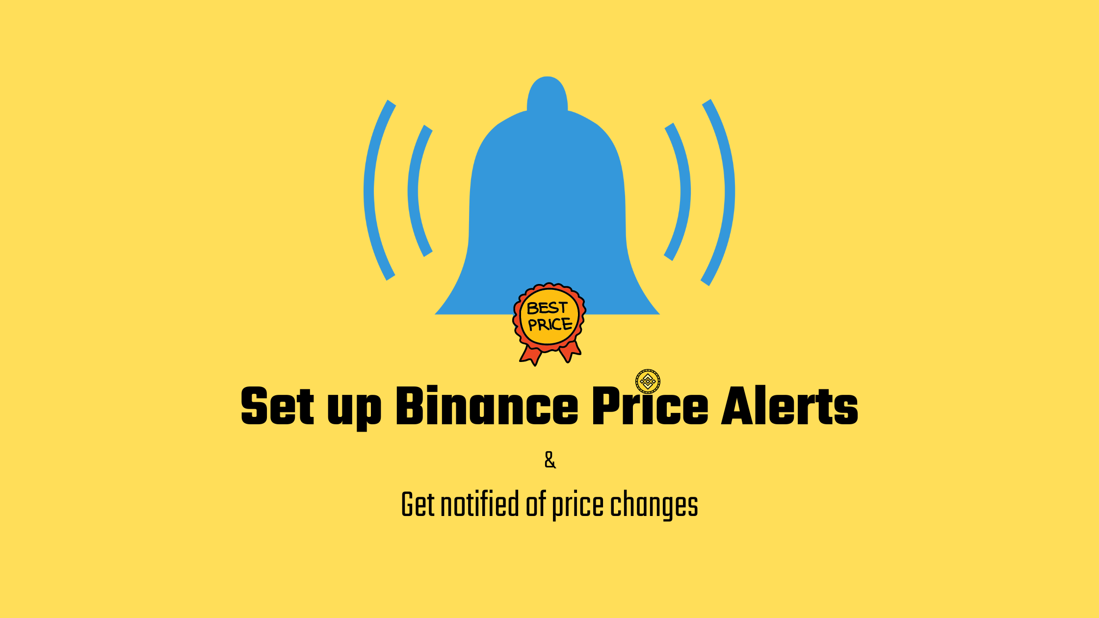 How to set up Binance Price Alerts on Both Mobile and Desktop