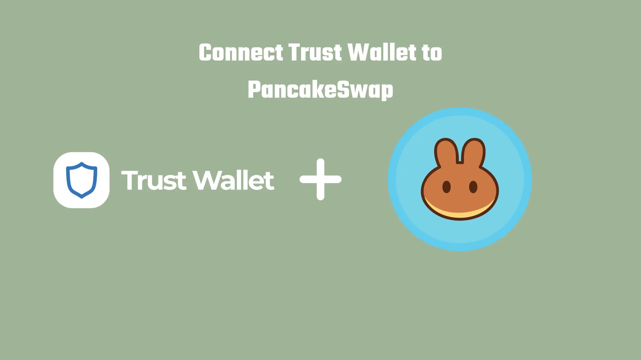 How to Connect Trust Wallet to PancakeSwap
