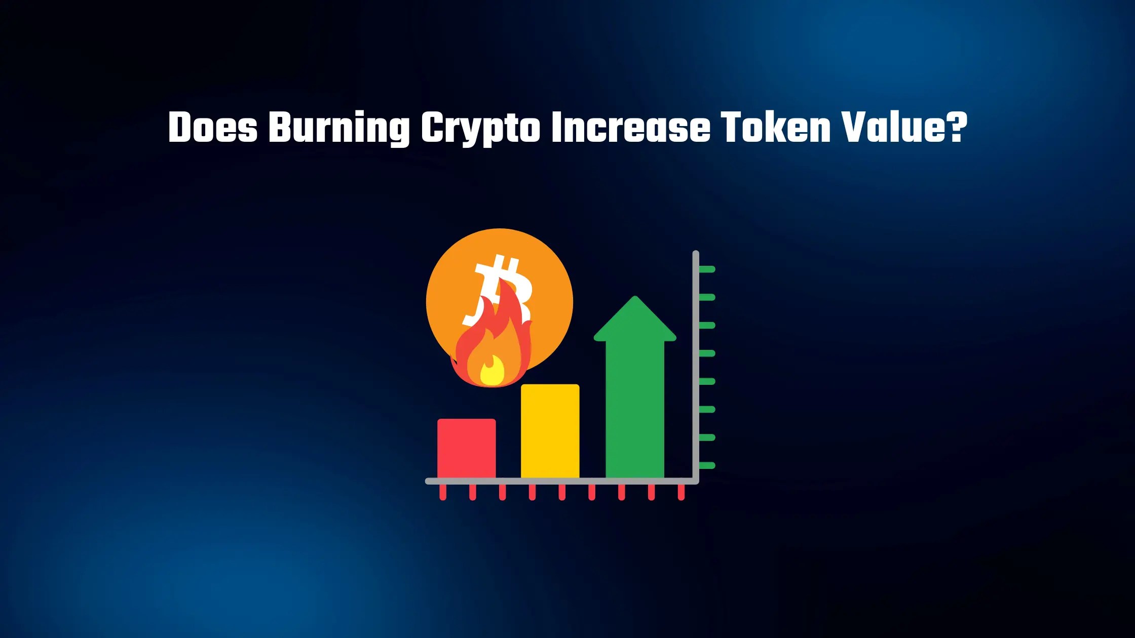 Does Burning Crypto Increase Token Value? With Examples