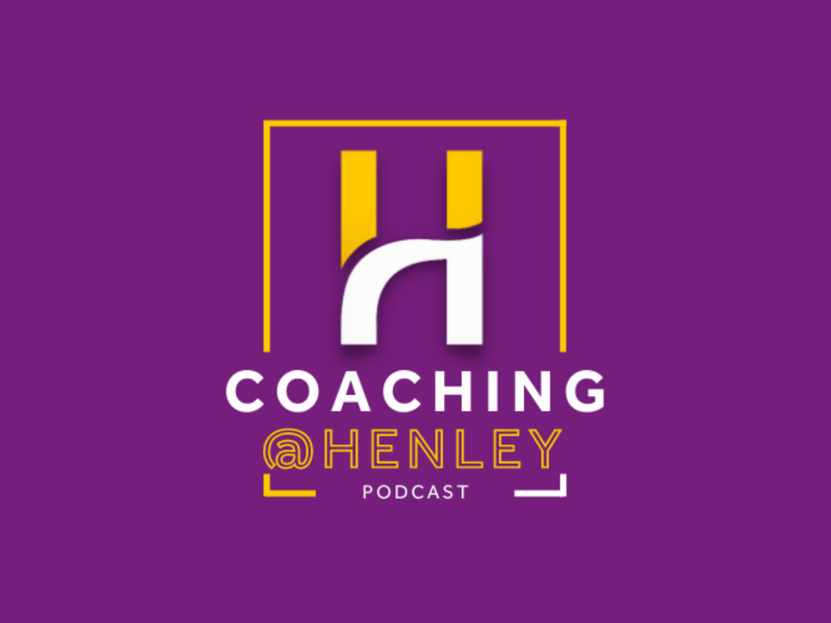CoachingHenley Podcast Henley Business School