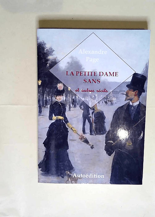 La Petite Dame Sans et autres récits Alexandre Page Hent Store