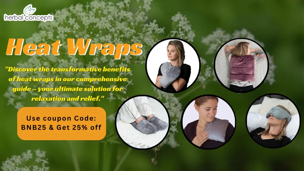 Unlocking the Benefits of Heat Wraps Your Comprehensive Guide Herbal