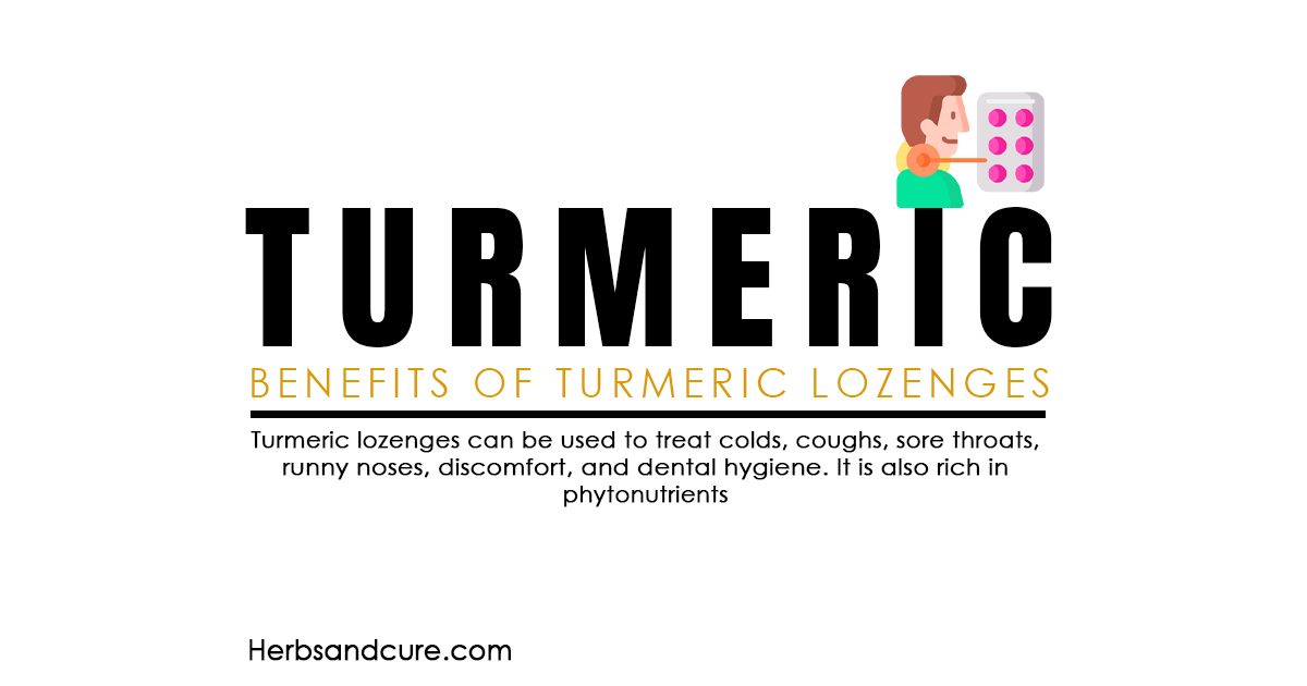 Turmeric Lozenges Benefits and Uses Herbs and Cure
