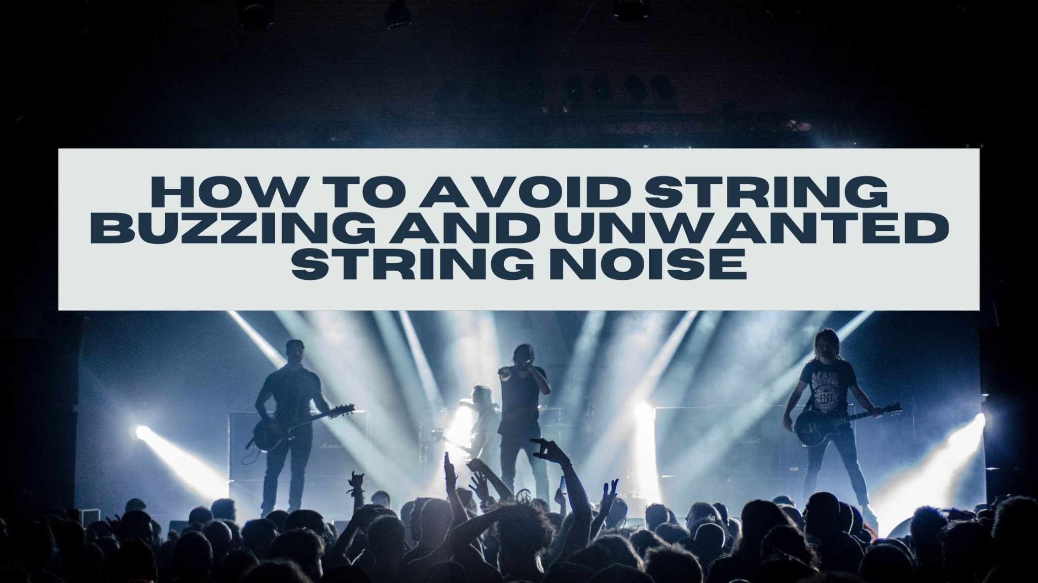 String Noise 5 Ways How to avoid buzzing strings HERETICA