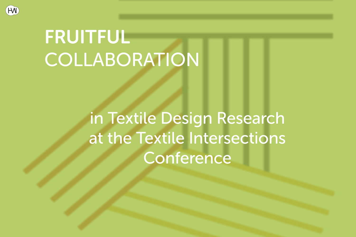 Collaboration in Textile Design Research at the Textile Intersections