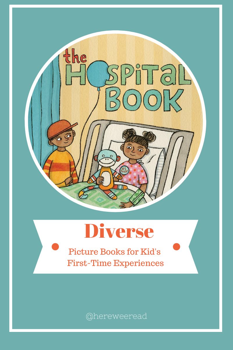 Diverse Picture Books for Kid’s FirstTime Experiences Here Wee Read