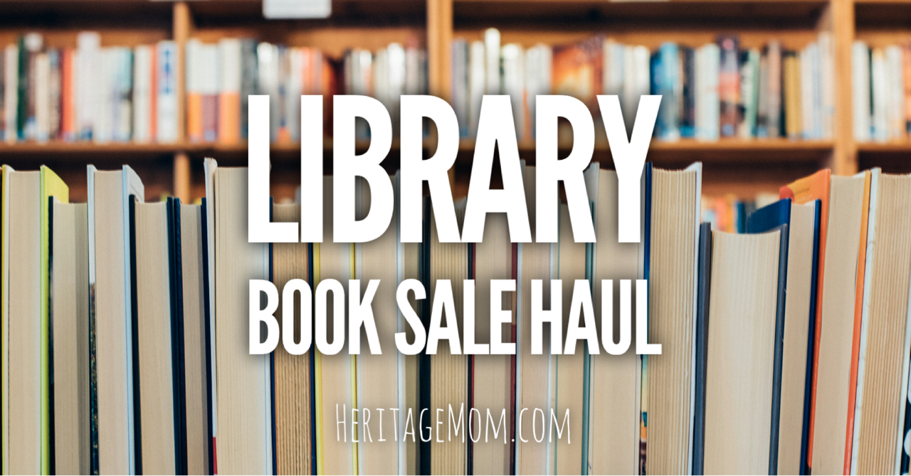 Library Book Sale Haul Heritage Mom