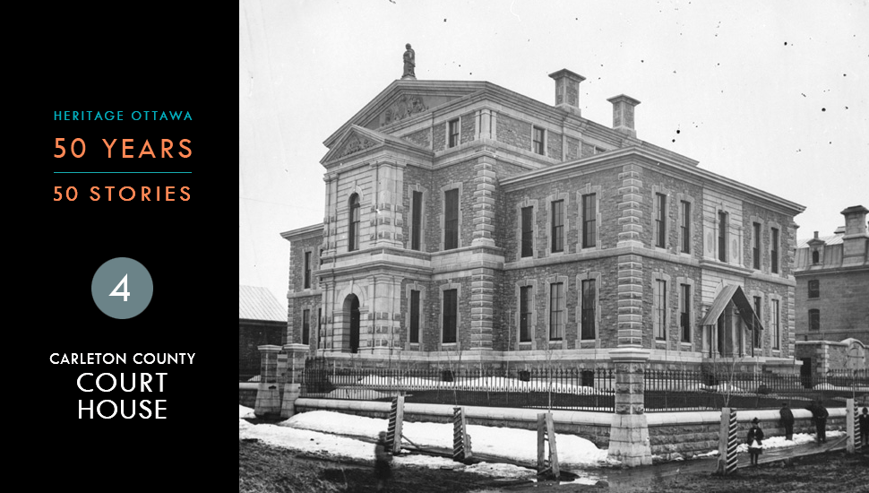 4. Carleton County Court House Heritage Ottawa