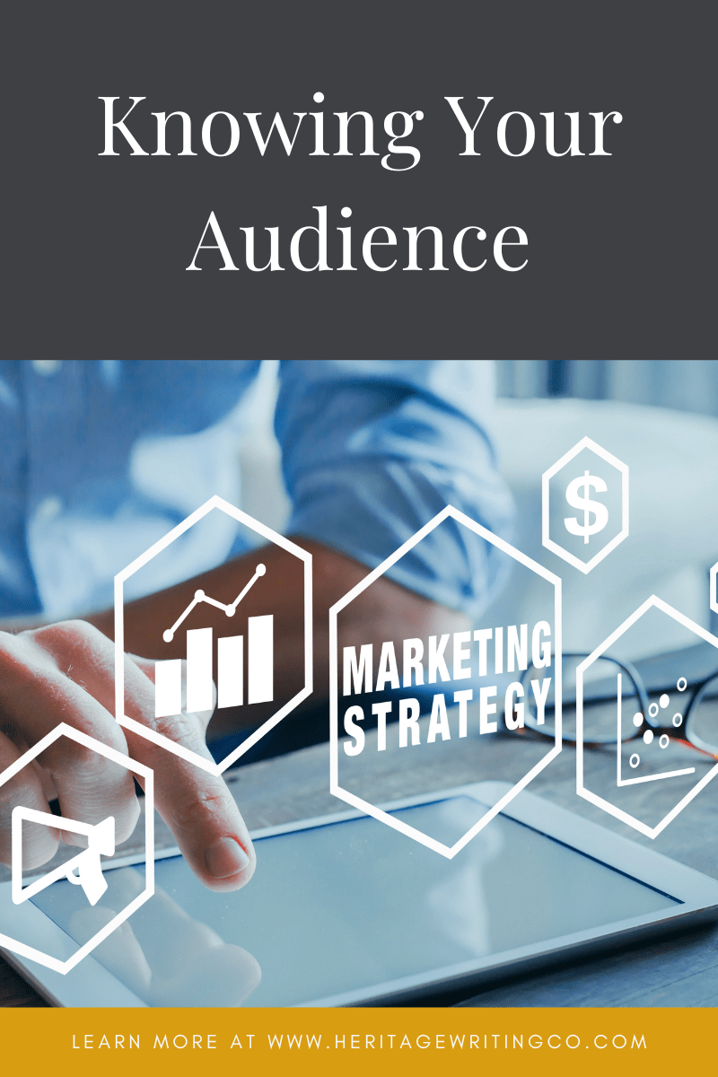 Knowing Your Audience Heritage Writing Co.
