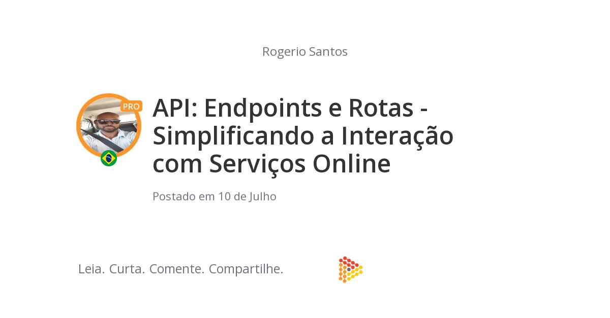 API Endpoints e Rotas Simplificando a Interação com Serviços Online