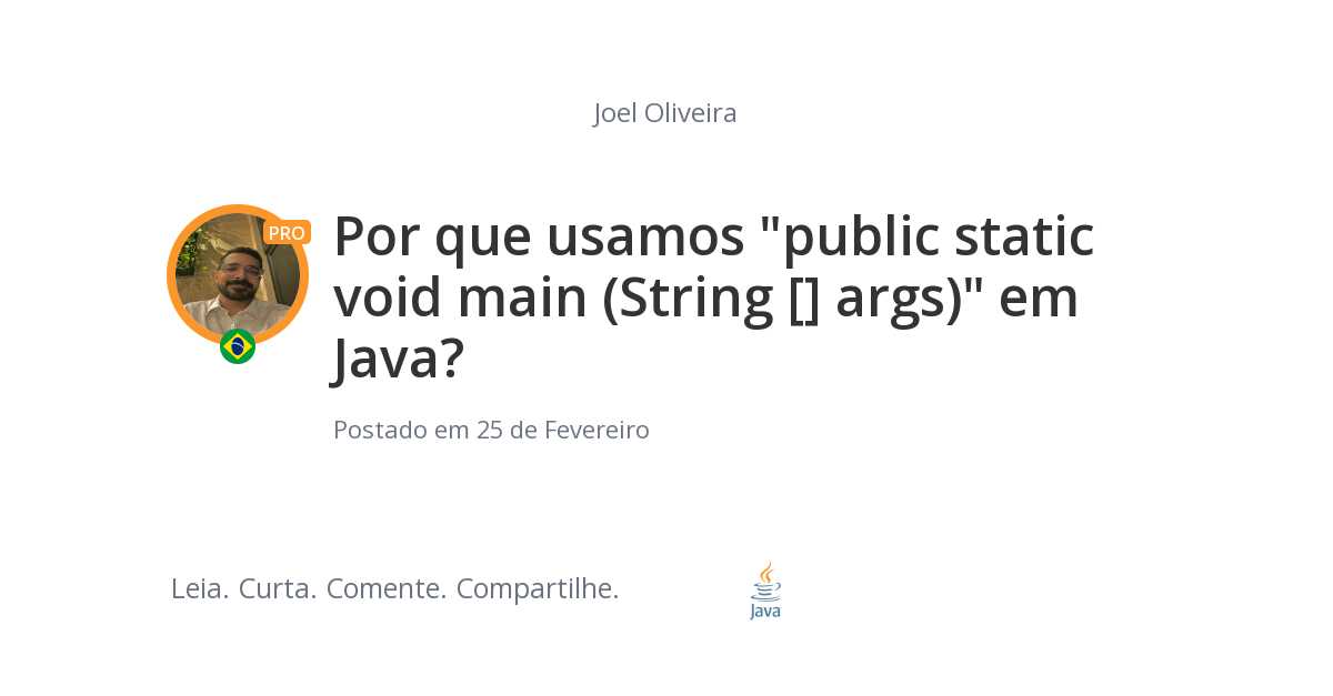 Por que usamos "public static void main (String [] args)" em Java?