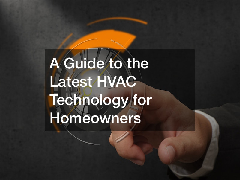 A Guide to the Latest HVAC Technology for Homeowners TODAY HOT NEWS