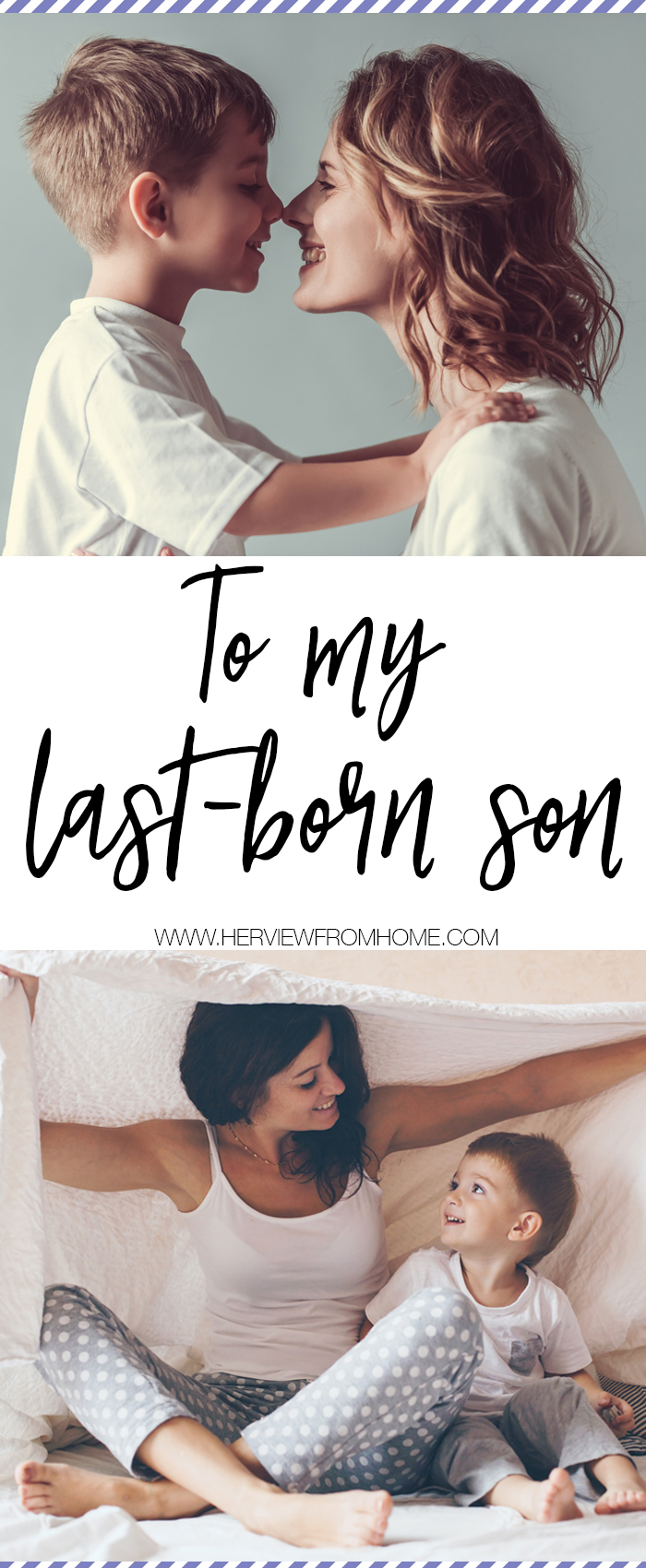 To My LastBorn Son As We Begin the Final Firsts Her