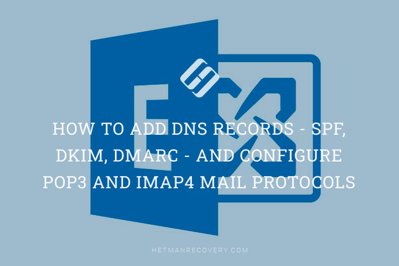 How to Add DNS Records SPF, DKIM, DMARC and Configure POP3 and
