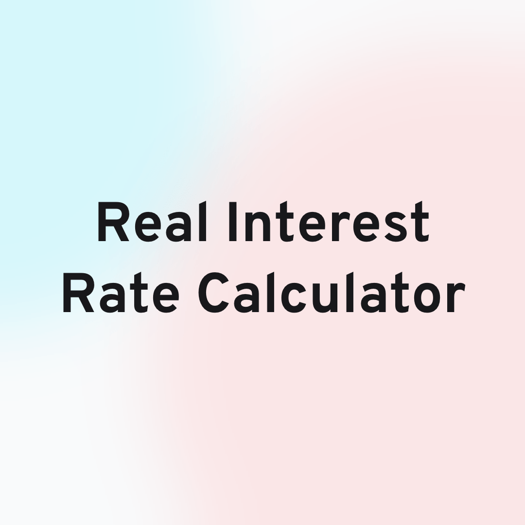 Real Interest Rate Calculator