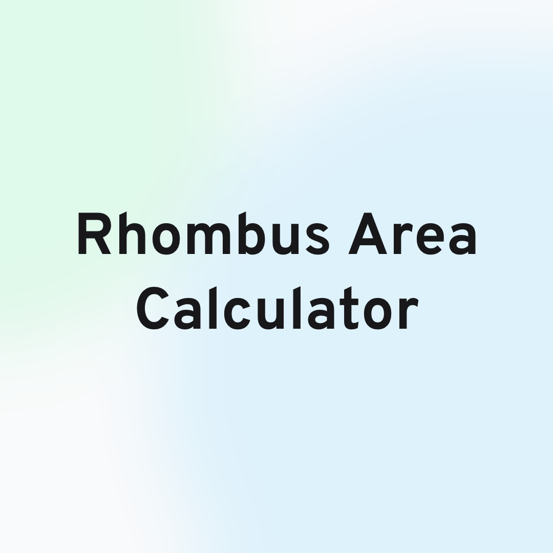 Rhombus Area Calculator
