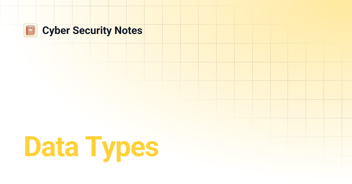 Data Types Cyber Security Notes