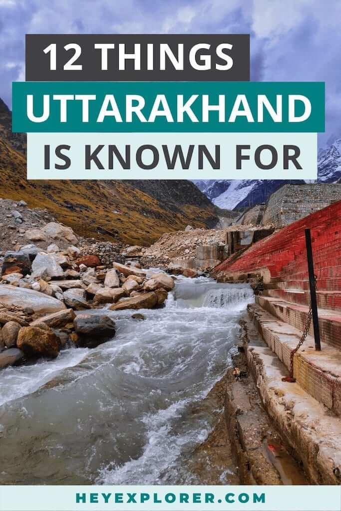 12 Things Uttarakhand is Famous For