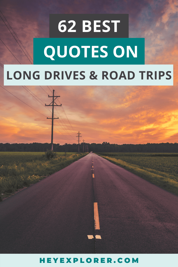 62 Best Quotes on Long Drives and Road Trips (With Pics!)