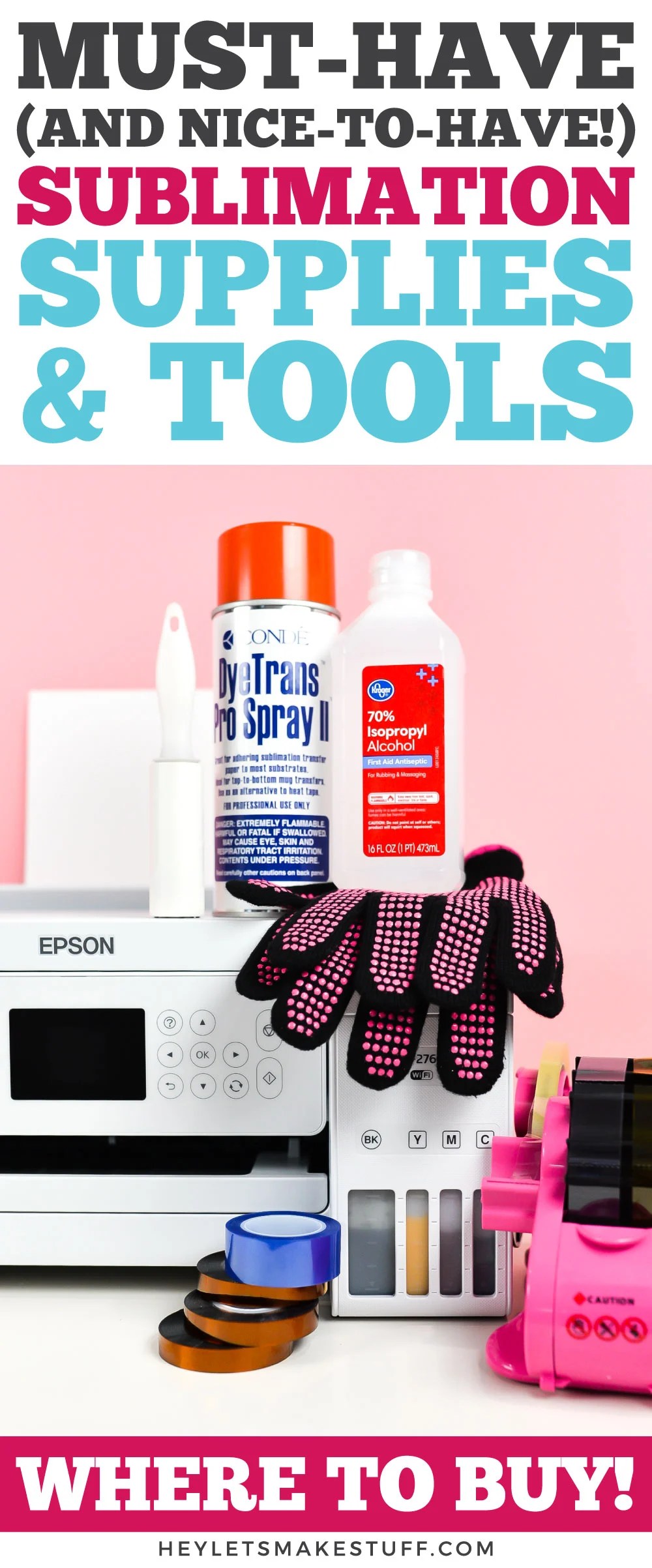 MustHave Sublimation Supplies and Tools Hey, Let's Make Stuff