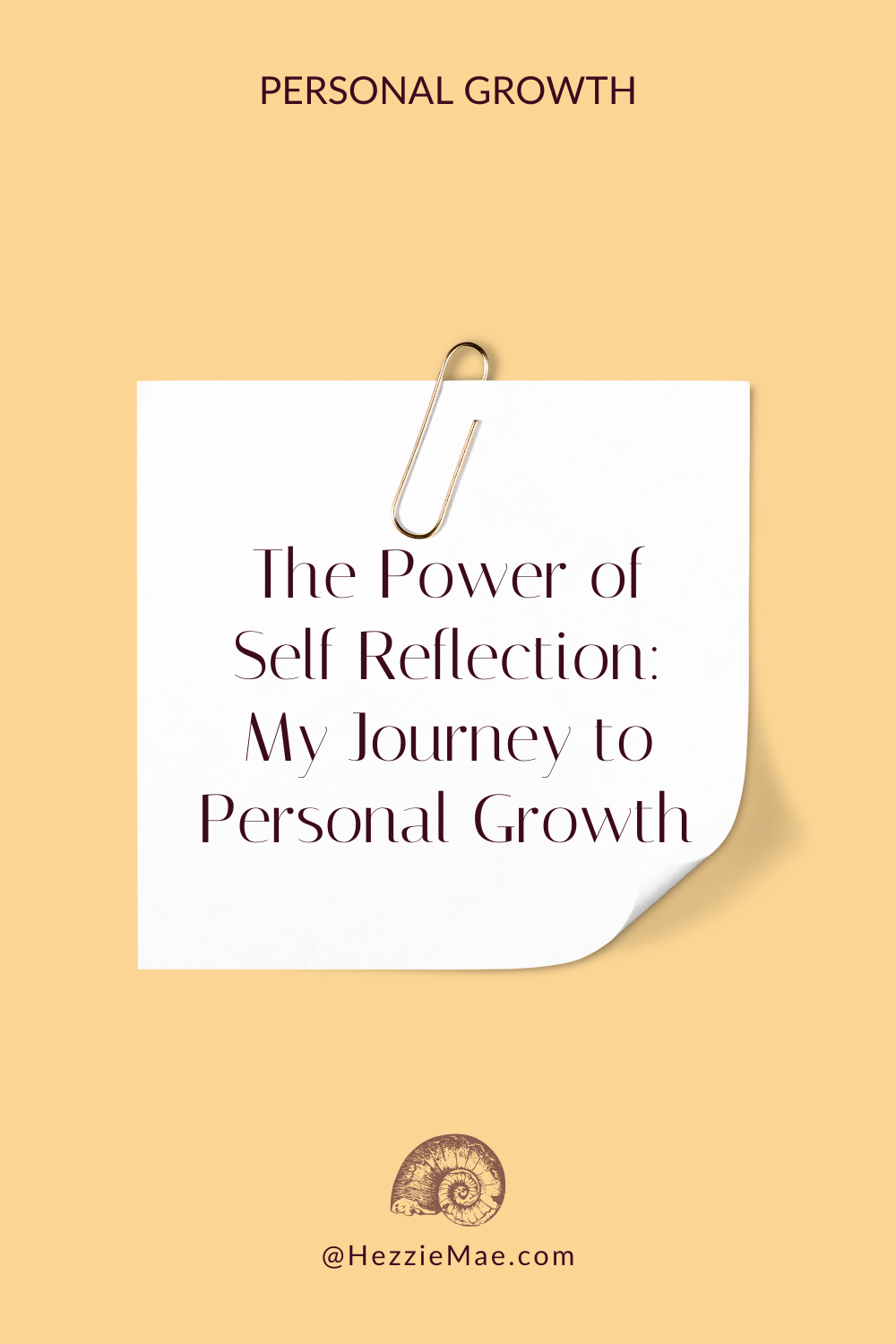 The Power of SelfReflection My Journey to Personal Growth Hezzie Mae