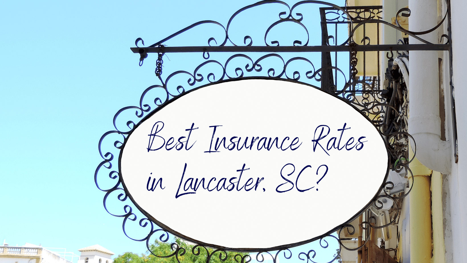 How Can I Find the Best Insurance Rates in Lancaster, SC? HFC