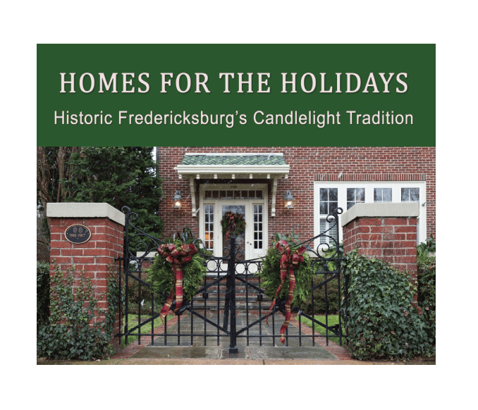 Homes for the Holidays Historic Fredericksburg’s Candlelight Tradition
