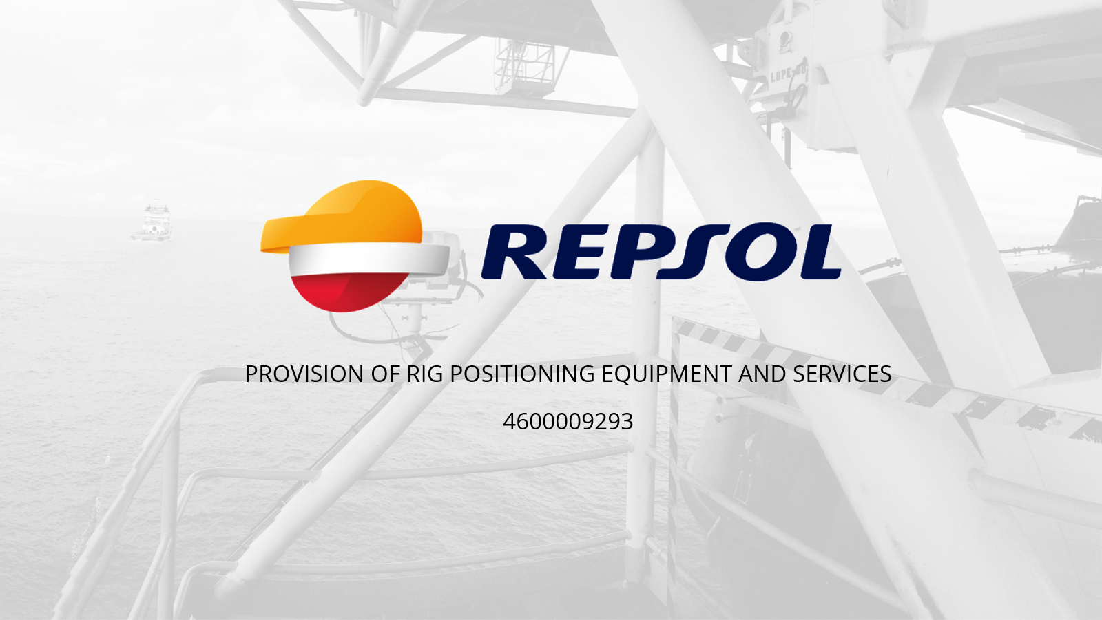 Provision of Rig Positioning Equipment and Services for Repsol Malaysia