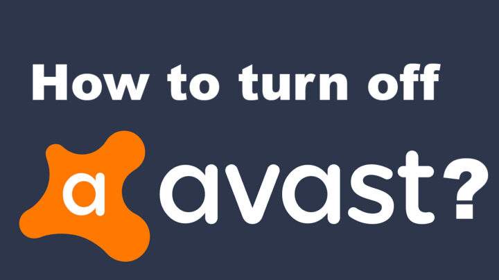 How to Turn Off/Disable Avast on Windows and Macbook? (2021)