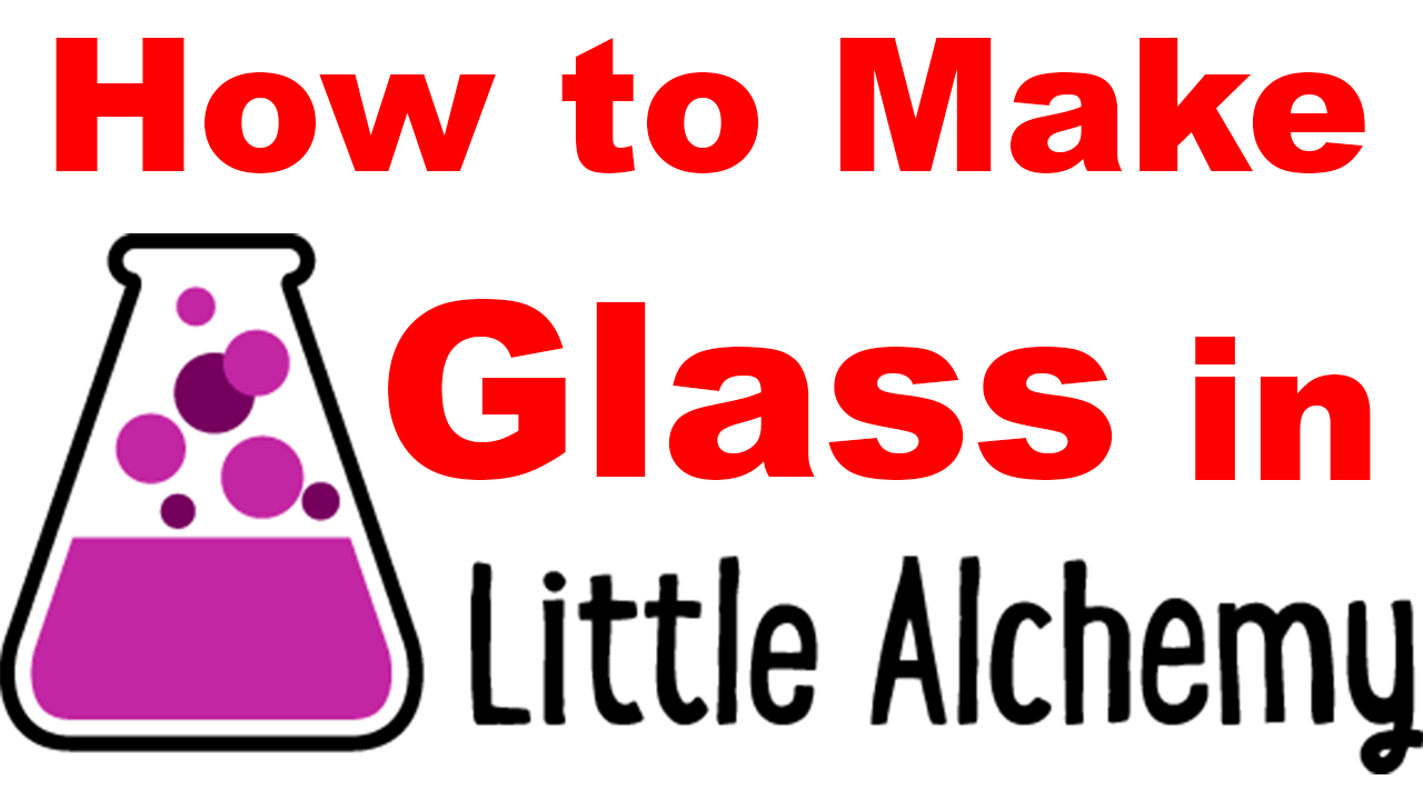 How to make Glass in Little Alchemy and Little Alchemy 2? HHOWTO