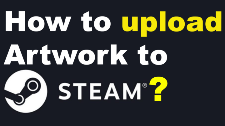 How to upload Artwork to Steam? Simple Guide! (2021)