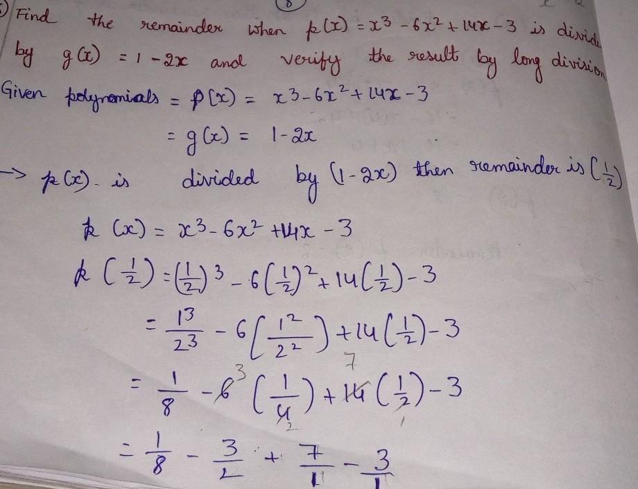[Expert Answer] Find the remainder when p(x)=x^36x^2+14x3 is divided