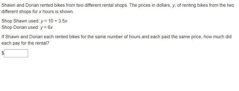 Shawn And Dorian Rented Bikes From Two Different Rental Shops. The Prices In Dollars, Y, Of Renting - Brainly.in