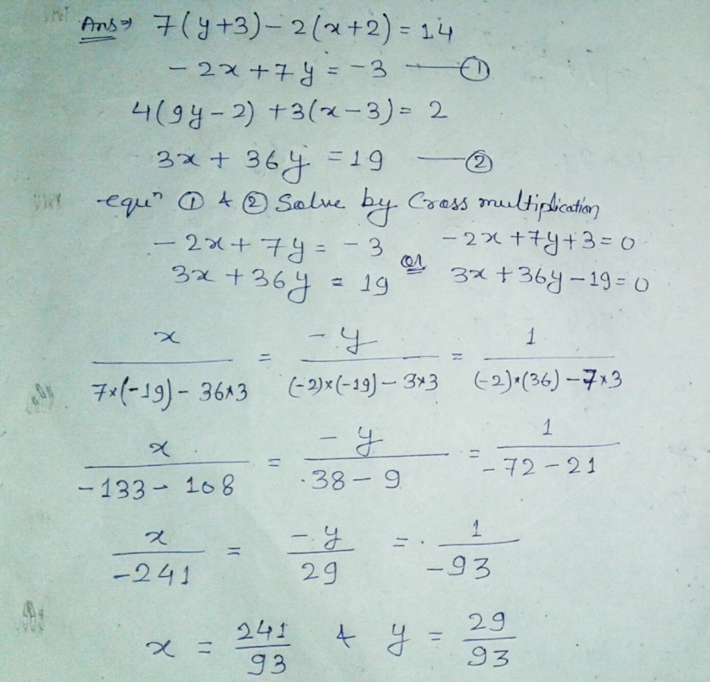 solve by cross multiplication method 7(y+3) 2(x+2) =14 and 4(9y2