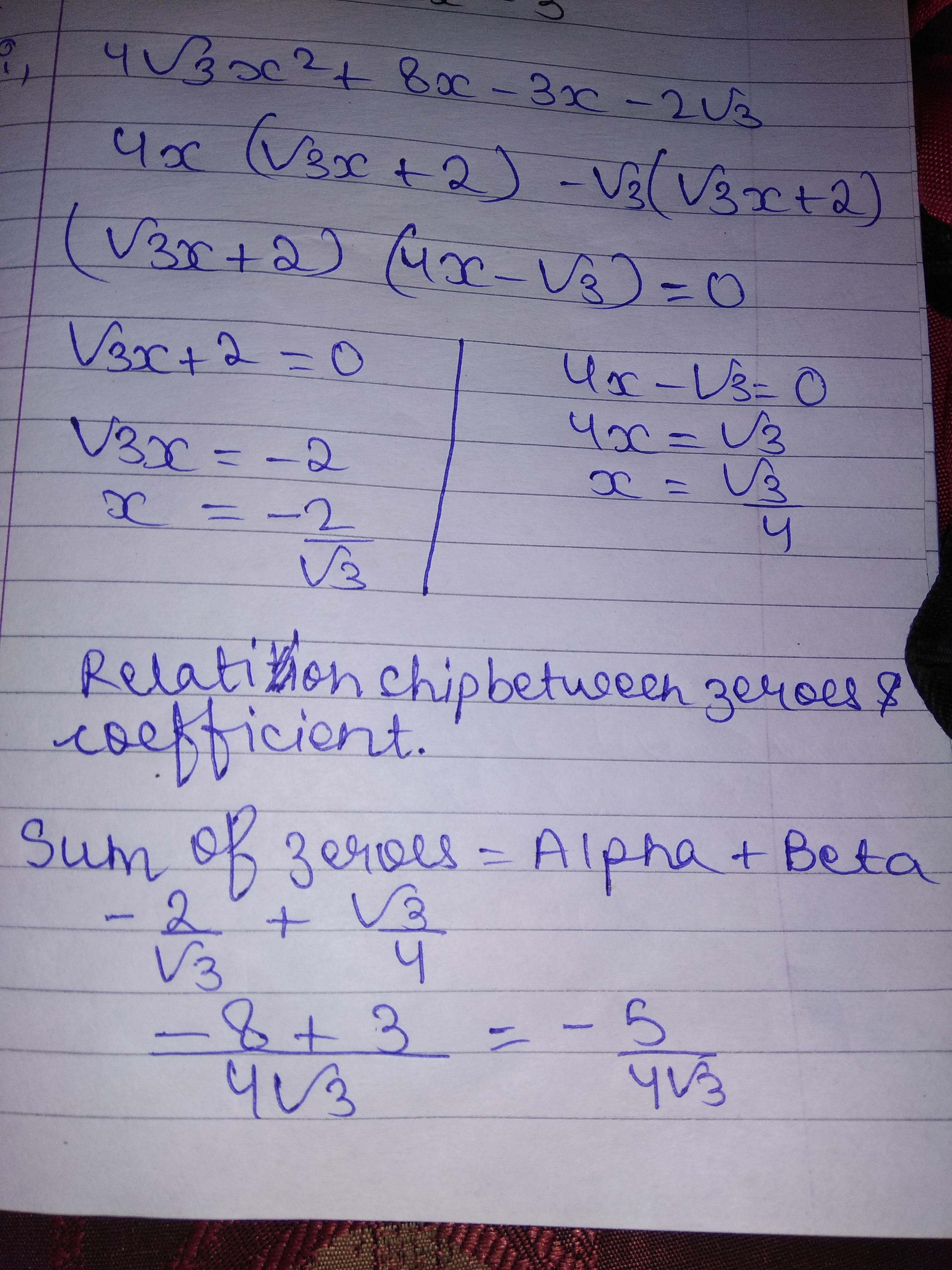 find the zeros of the quadratic polynomial 4 root 3 X square + 5 x