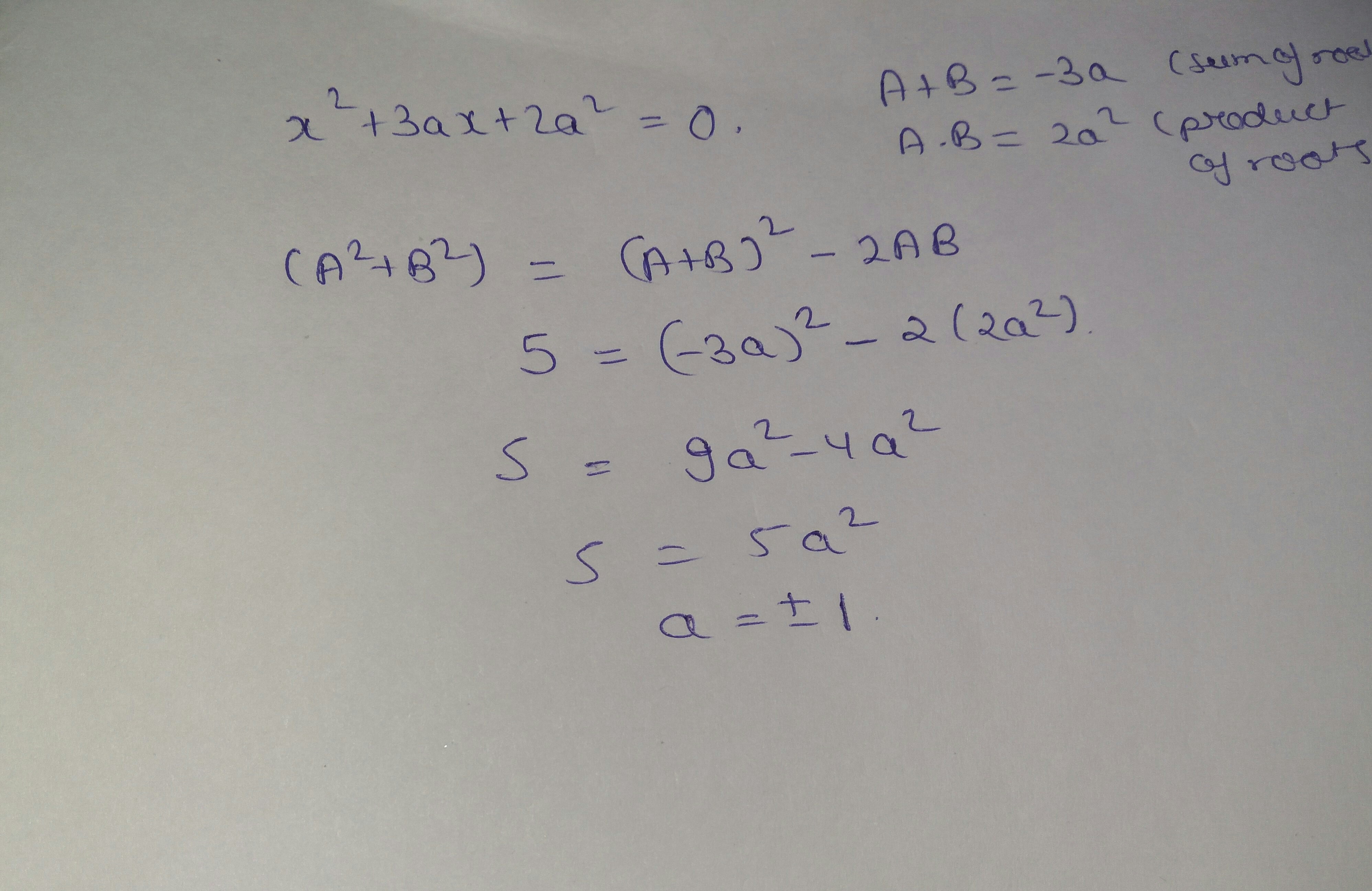 Let's consider a quadratic equation x²+3ax+2a²=0.If the