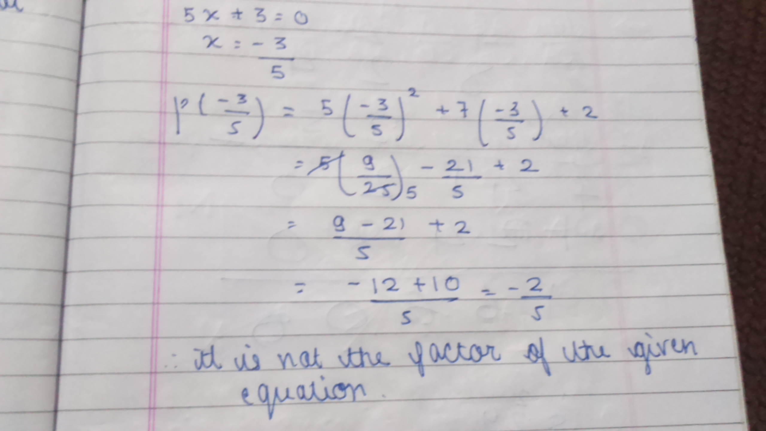 If 5x+3 is the factor of the polynomial 5x^2+7x+2 the find the other