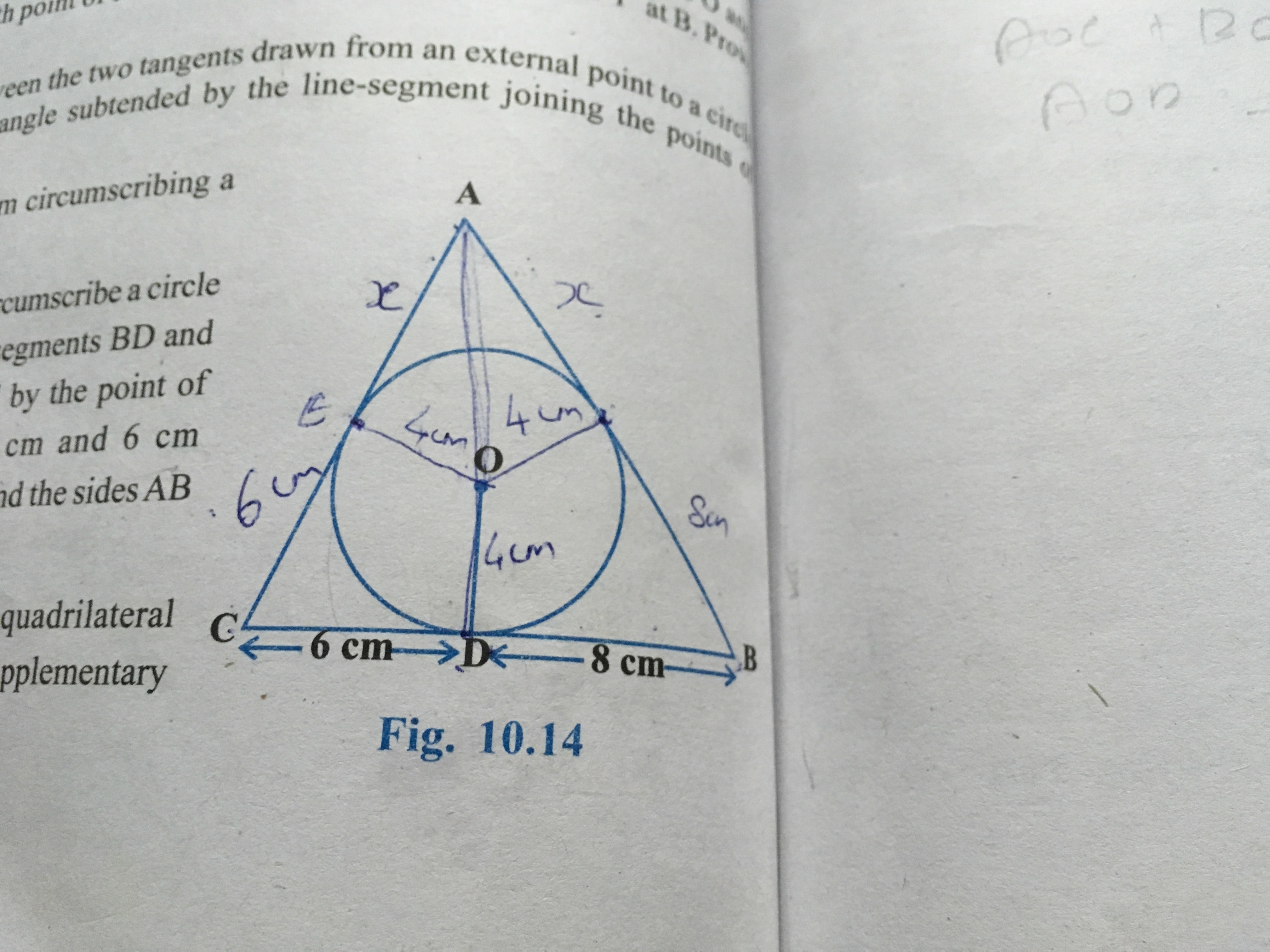A triangle ABC is drawn to circumscribe a circle of radius 4 cm such