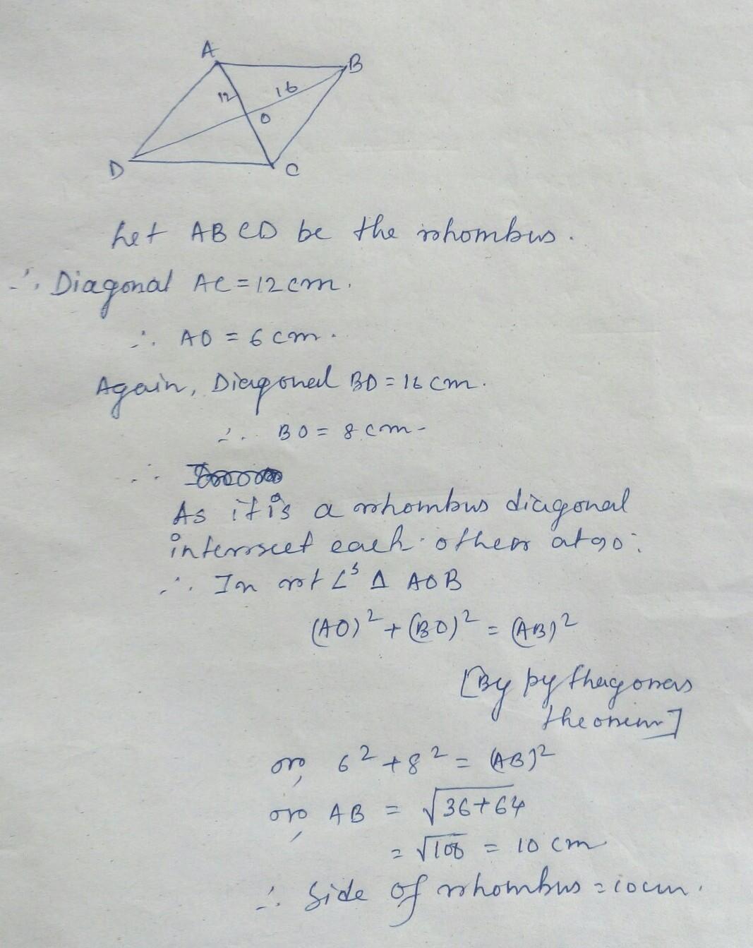 The length of the diagonal of a rhombus are 12cm and 16cm. Find the